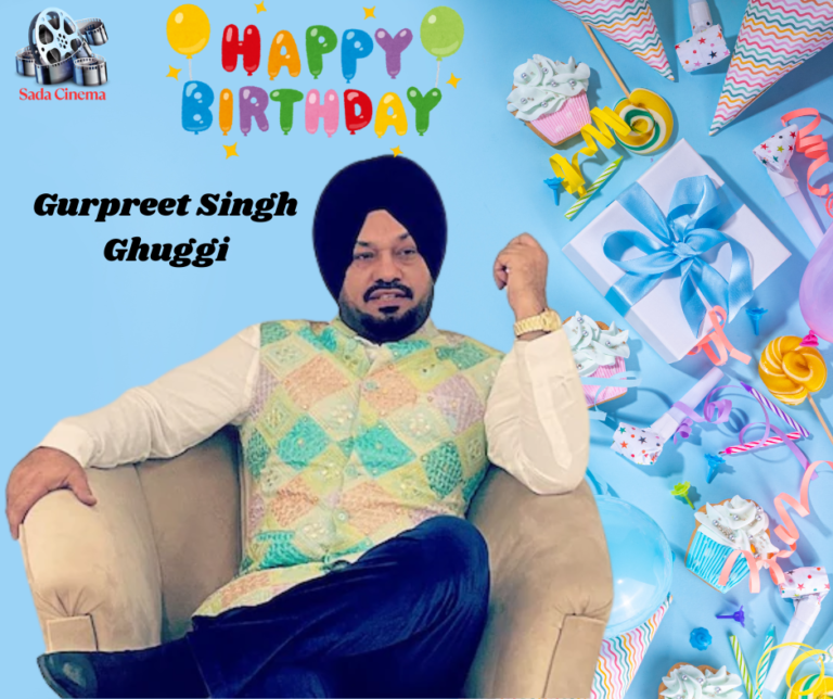 Sadda Tv USA ਵਲੋਂ ਗੁਰਪ੍ਰੀਤ ਸਿੰਘ ਘੁੱਗੀ ਨੂੰ ਜਨਮਦਿਨ ਦੀਆਂ ਬਹੁਤ ਬਹੁਤ ਮੁਬਾਰਕਾਂ **